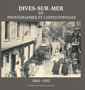 Dives-sur-Mer en Photographies et Cartes Postales